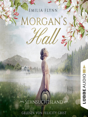 cover image of Morgan's Hall--Sehnsuchtsland--Die Morgan-Saga, Teil 2